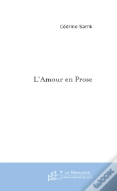 L'Amour En Prose