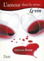 L'Amour Est Dans Le Verre : Le Vin - Preview