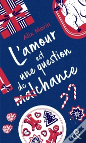 L'Amour Est Une Question De (Mal)Chance