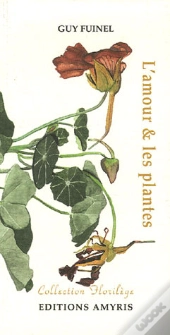 L'Amour Et Les Plantes ; Capucine