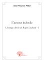 L'Amour Indocile ; L'Étrange Destin De Roger Lachaud T.1 - Preview