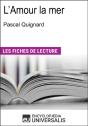 L'Amour La Mer De Pascal Quignard - Preview