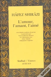 L'Amour, L'Amant, L'Aime: 100 Ballades Du Diwan