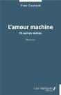 L'Amour Machine : Et Autres Textes - Preview