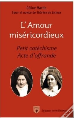 Capa do artigo L'Amour Miséricordieux : Petit Catéchisme Acte D'Offrande