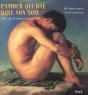 L'Amour Qui Ose Dire Son Nom ; Art Et Homosexualite - Preview