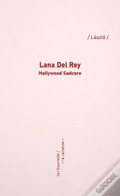 Lana Del Rey : Hollywood Sadcore