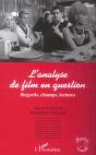 L'Analyse De Film En Question ; Regards, Champs, Lectures - Preview