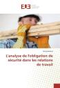 L'Analyse De L'Obligation De Securite Dans Les Relations De Travail - Preview