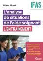 L'Analyse De Situations De L'Aide-Soignant : L'Entraînement : 5 Blocs, 9 Modules, 13 Situations Cliniques - Preview