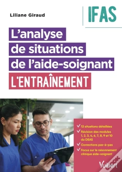 Capa do artigo L'Analyse De Situations De L'Aide-Soignant : L'Entraînement : 5 Blocs, 9 Modules, 13 Situations Cliniques