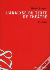 L'Analyse Du Texte De Théâtre (2e Édition)