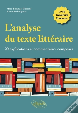 Capa do artigo L'Analyse Du Texte Littéraire, 20 Explications Et Commentaires Composés : Cpge, Université, Concours