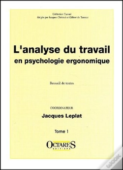Capa do artigo L'Analyse Du Travail En Psychologie Ergonomique Tome 1