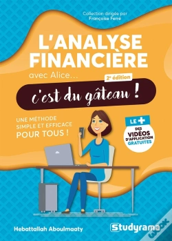 Capa do artigo L'Analyse Financière Avec Alice, C'Est Du Gâteau ! Une Méthode Simple Et Efficace Pour Tous ! (2e Édition)