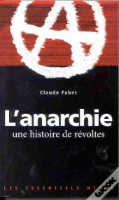 L'Anarchie ; Une Histoire De Revoltes