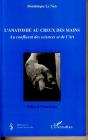 L'Anatomie Au Creux Des Mains ; Au Confluent Des Sciences Et De L'Art - Preview