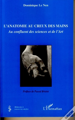 Capa do artigo L'Anatomie Au Creux Des Mains ; Au Confluent Des Sciences Et De L'Art