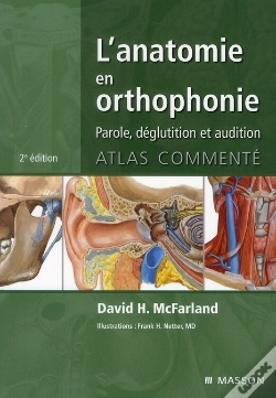 Capa do artigo L'Anatomie En Orthophonie ; Parole, Déglutition Et Audition (2e Édition)