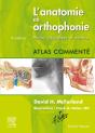 L'Anatomie En Orthophonie ; Parole, Déglutition Et Audition ; Atlas Commenté (4e Édition) - Preview