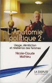 L'Anatomie Politique 2 ; Usage, Déréliction Et Résilience Des Femmes