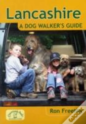 Lancashire: A Dog Walker'S Guide
