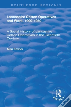 Capa do artigo Lancashire Cotton Operatives And Work, 1900-1950