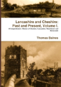 Lancashire & Cheshire: Past And Present. Volume 1. - Preview