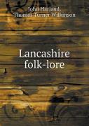 Lancashire Folk-Lore