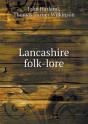 Lancashire Folk-Lore - Preview
