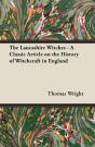 Lancashire Witches - A Classic Article On The History Of Witchcraft In England - Preview