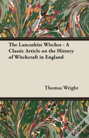 Capa do artigo Lancashire Witches - A Classic Article On The History Of Witchcraft In England
