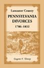 Lancaster County, Pennsylvania Divorces, 1786-1832 - Preview
