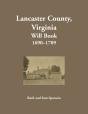 Lancaster County, Virginia Will Book, 1690-1709 - Preview