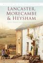 Lancaster, Morecombe & Heysham - Preview