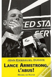 Lance Armstrong, L'Abus !