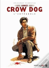 Lance Crow Dog : Integrale T.1