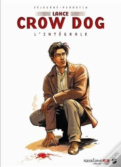 Capa do artigo Lance Crow Dog : Integrale T.1