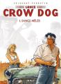 Lance Crow Dog T.1 ; Sangs Mêlés - Preview