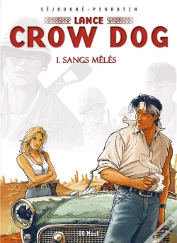 Capa do artigo Lance Crow Dog T.1 ; Sangs Mêlés
