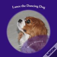 Lance The Dancing Dog