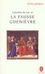 Lancelot Du Lac Tome 3 ; La Fausse Guenièvre