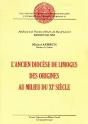 L'Ancien Diocese De Limoges . Des Origines Au Milieu Du 11<Sup>E</Sup > Siecle - Preview