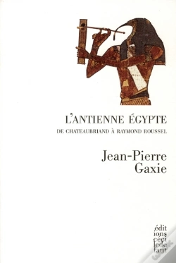 Capa do artigo L'Ancienne Egypte ; De Chateaubriand À Raymond Roussel