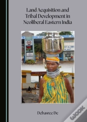 Capa do artigo Land Acquisition And Tribal Development In Neoliberal Eastern India