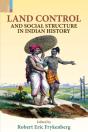 Land Control And Social Structure In Indian History (Second Edition) - Preview