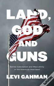 Capa do artigo Land, God, And Guns