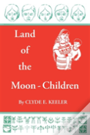 Land Of The Moon-Children