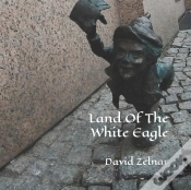 Capa do artigo Land Of The White Eagle