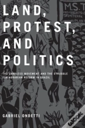 Land, Protest, And Politics